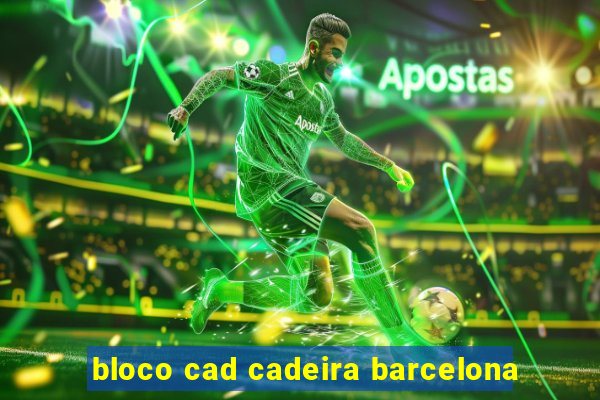 bloco cad cadeira barcelona